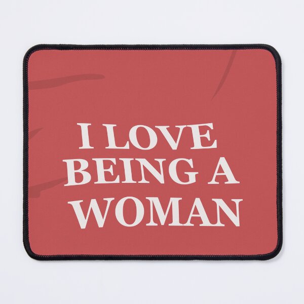 Item preview, I Love Being a Woman designed and sold by ArtbyCiage.