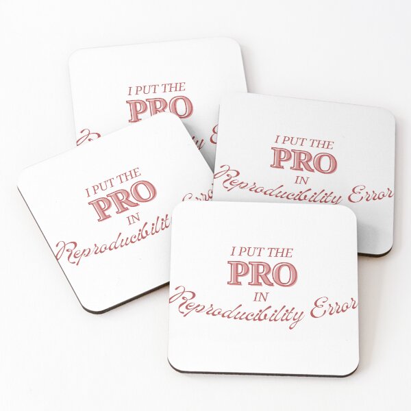 Item preview, I Put The Pro In Reproducibility Error (No ArcPro Error) designed and sold by Wyyrmwood.