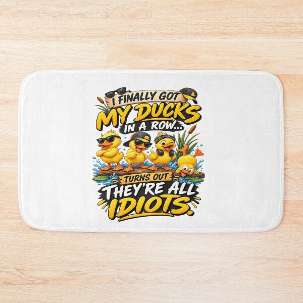 Item preview, I Finally Got My Ducks In A Row Turns Out They’re All Idiots Funny Duck Humor designed and sold by 76Valeria.