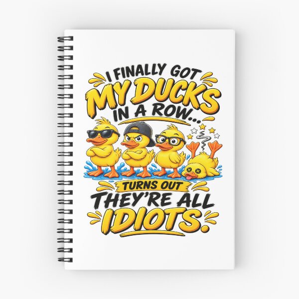 Item preview, I Finally Got My Ducks In A Row Turns Out They’re All Idiots Funny Duck Humor designed and sold by 76Valeria.