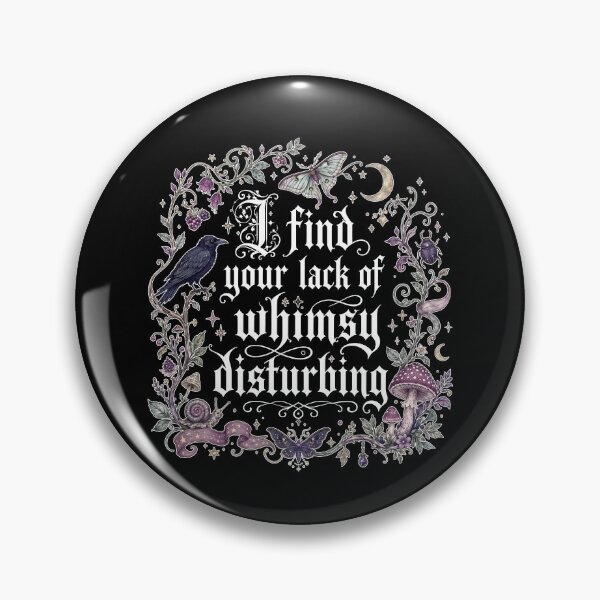 Item preview, I Find Your Lack Of Whimsy Disturbing designed and sold by chizuneart.