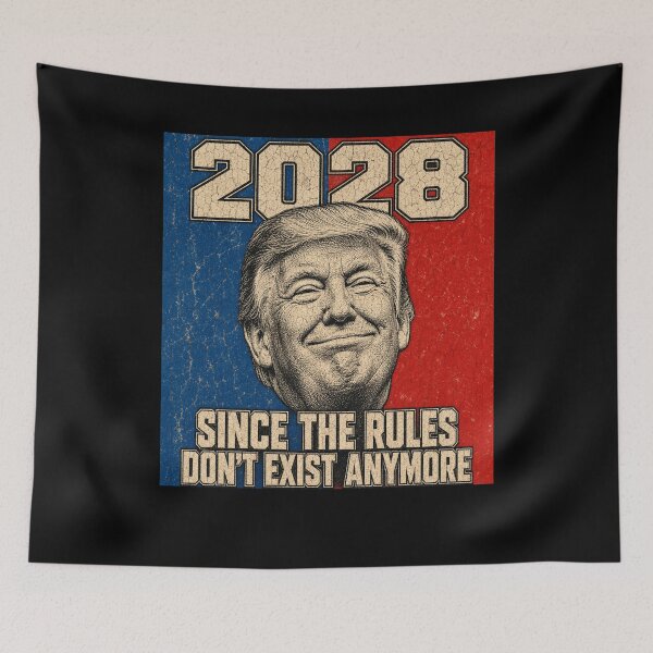 Item preview, Trump 2028 Since Rules Don't Exist Anymore designed and sold by DreamPetal.