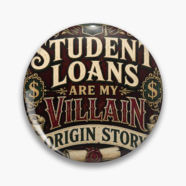 Item preview, Student Loans Are My Villain Origin Story designed and sold by RedRubyBubble.