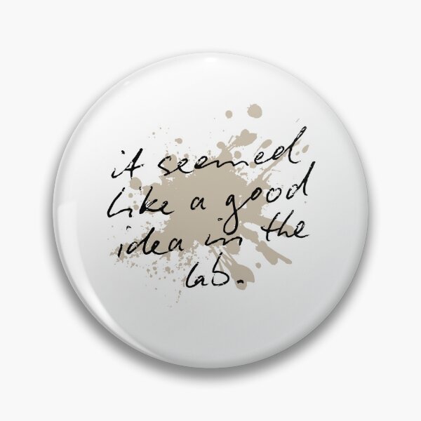 Item preview, It Seemed Like A Good Idea In The Lab (Large) designed and sold by Wyyrmwood.