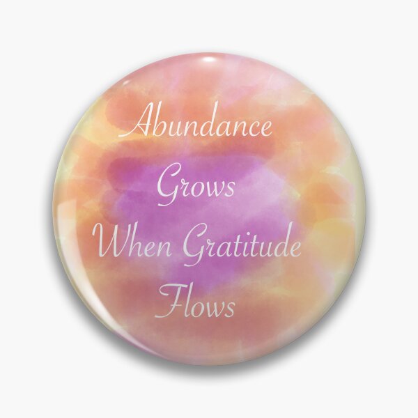 Item preview, Abundance Grows When Gratitude Flows designed and sold by MAC Art&Designs.