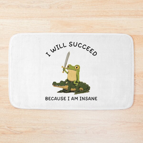 Item preview, I Will Succeed Because I Am Insane Frog designed and sold by studio-ssaam.