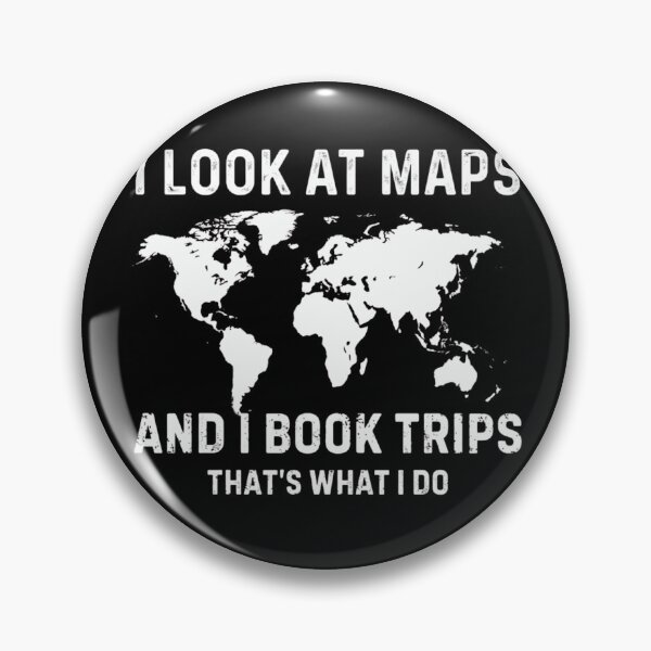 Item preview, I Look At Maps And I Book Trips Travel Lover Wanderlust designed and sold by haitrieuic96.