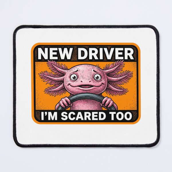 Item preview, Im Scared Axolotl Driver designed and sold by Tiffany Roy.