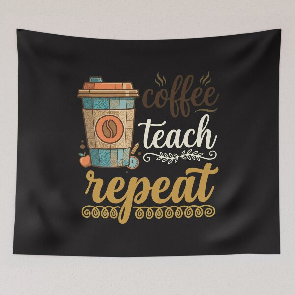 Item preview, Coffee Teach Repeat Teacher Life  designed and sold by ShyanneRitchie.