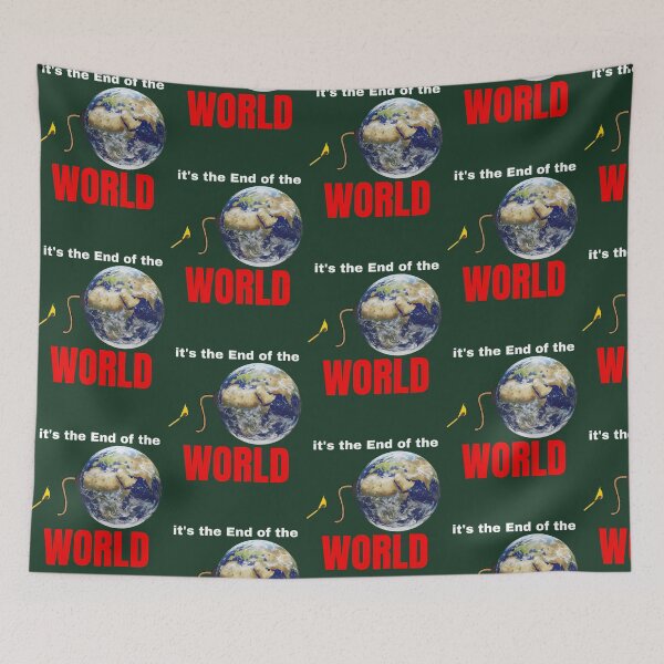 Item preview, It'S The End Of The World 631 designed and sold by eternalwildflo.