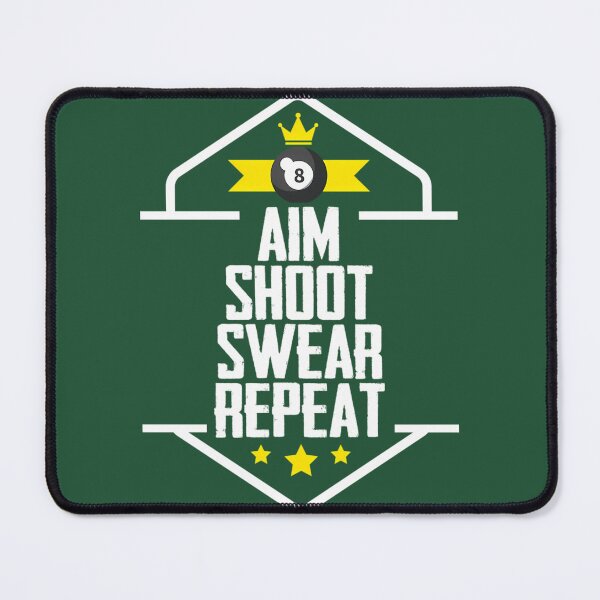 Item preview, Billiard Pool - Aim Shoot Swear Repeat 398 designed and sold by BRBDesignsCo.