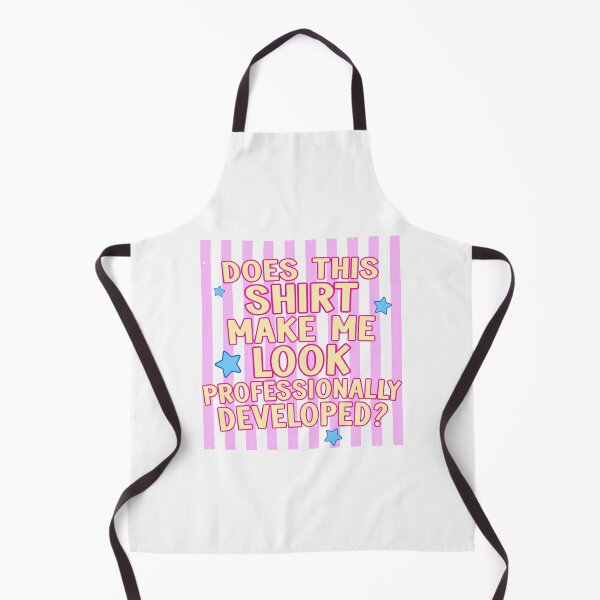 Item preview, Does This Shirt Make Me Look Professionally Developed Funny Teacher designed and sold by charoen-design.