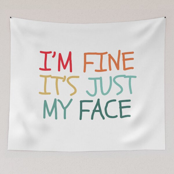 Item preview, I’m fine it’s just my face designed and sold by Dondonmart.