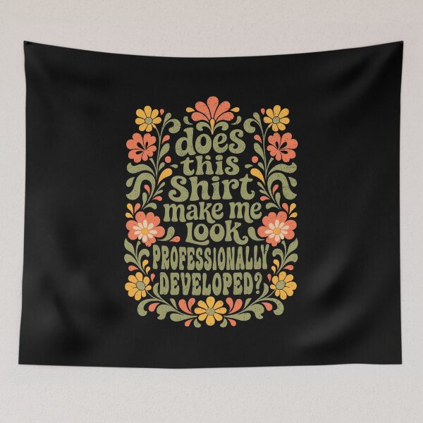 Item preview, Does This Shirt Make Me Look Professionally Developed Retro designed and sold by ellapaintcoast.