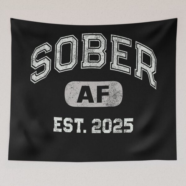 Item preview, Sober Af Est. 2025 Sobriety Recovery Lifestyle designed and sold by BrockmeyeSB.