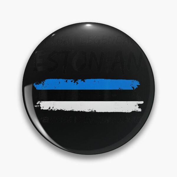 Item preview, I'm That Legendary Estonian Everyone Is Talking About Estonian Heritage National Pride designed and sold by BrockmeyeSB.