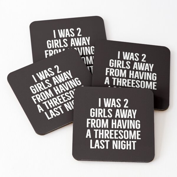 Item preview, I Was 2 Girls Away From Having A Threesome Last Night designed and sold by ImeldaSparks.