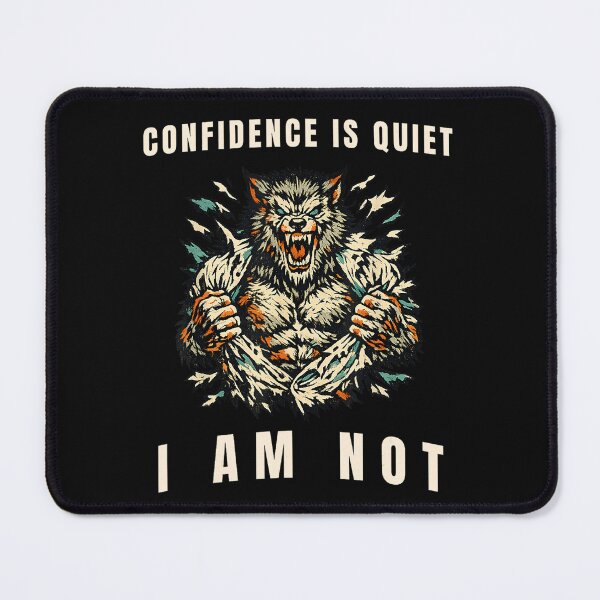 Item preview, Confidence Is Quiet I Am Not Wolf Power Assertive Personality designed and sold by CharlieConon.