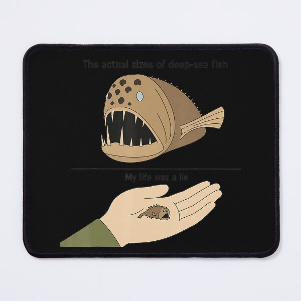 Item preview, The Actual Sizes Of Deep-Sea Fish My Life Was A Lie Marine Biology Fact Ocean Science Humor designed and sold by CharlieConon.