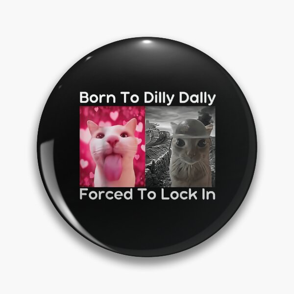 Item preview, Born To Dilly Dally Forced To Lock In Funny Cat Meme T-Shirt designed and sold by Remontadarnia.
