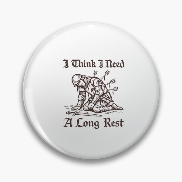 Item preview, I Think I Need A Long Rest Medieval Knight Fantasy Humor Quote designed and sold by ImeldaSparks.