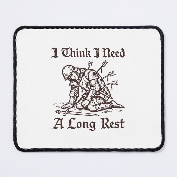 Item preview, I Think I Need A Long Rest Medieval Knight Fantasy Humor Quote designed and sold by ImeldaSparks.
