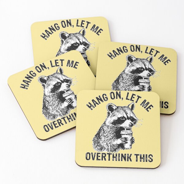 Item preview, Hang On Let Me Overthink This Raccoon designed and sold by Ribeiro-Art.