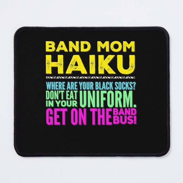 Item preview, Marching Band Mom Haiku Rules designed and sold by Interstellar Vibe.