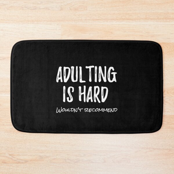 Item preview, Adulting Is Hard Wouldn't Recommend Funny Quote Gift designed and sold by Say It With Ink.