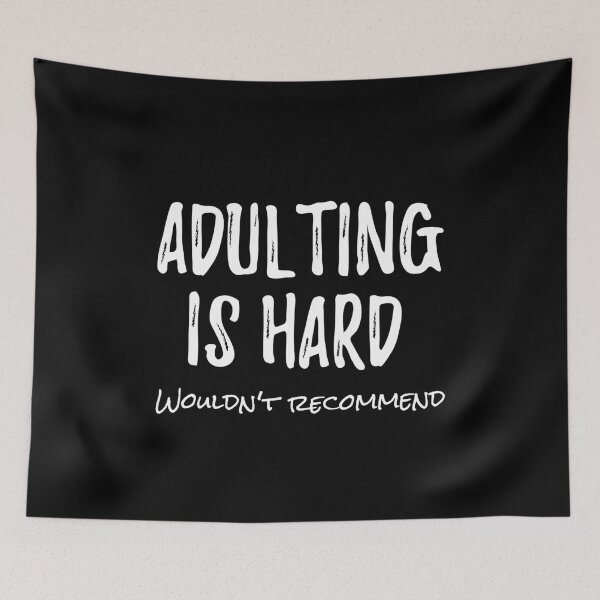 Item preview, Adulting Is Hard Wouldn't Recommend Funny Quote Gift designed and sold by Say It With Ink.