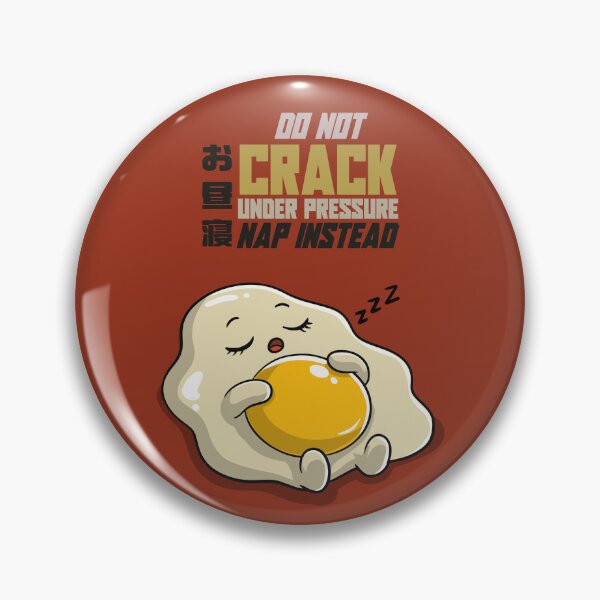 Item preview, Do not Crack Under Pressure - Funny Kawaii Chibi food - egg sunnyside designed and sold by ZenReiArt.