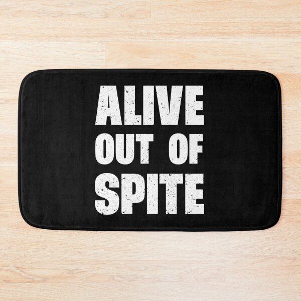 Item preview, Alive Out Of Spite Sarcastic Funny Quote Gift designed and sold by Say It With Ink.