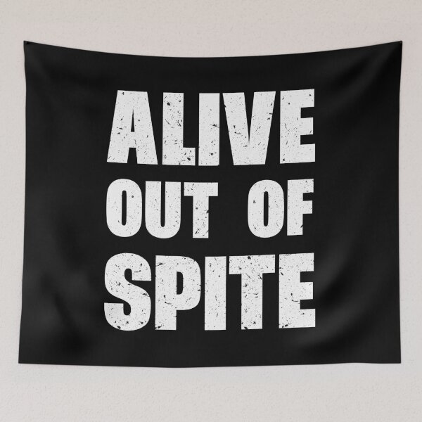 Item preview, Alive Out Of Spite Sarcastic Funny Quote Gift designed and sold by Say It With Ink.