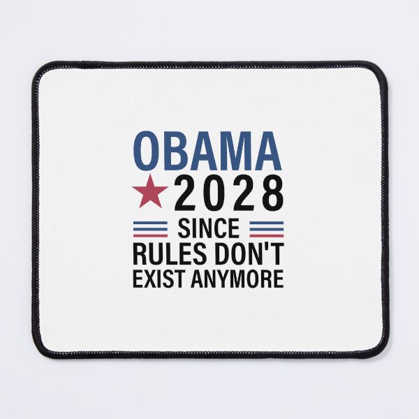 Item preview, Obama 2028 Since Rules Don't Exist Anymore designed and sold by OscarLucas.