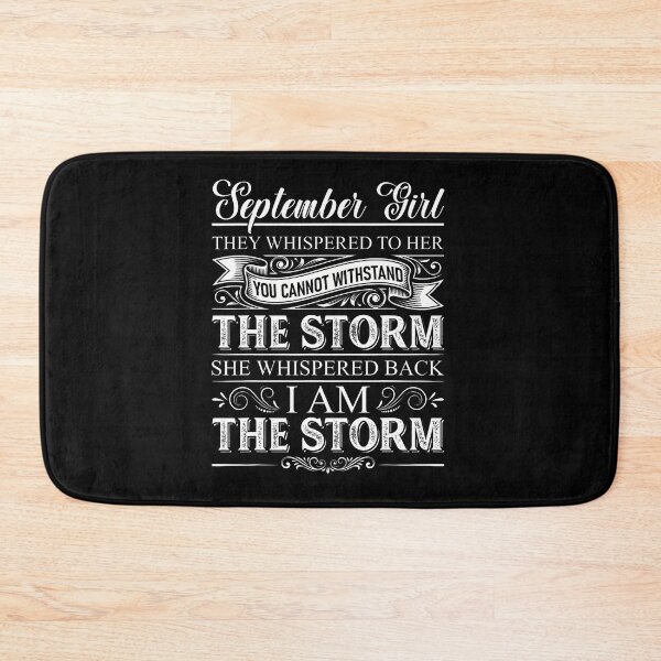 Item preview, September Girl I Am The Storm designed and sold by Trippy-Toad.