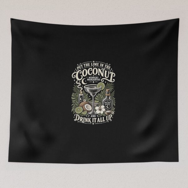 Item preview, Put The Lime in The Coconut Midnight Margaritas  designed and sold by MatherFisher.