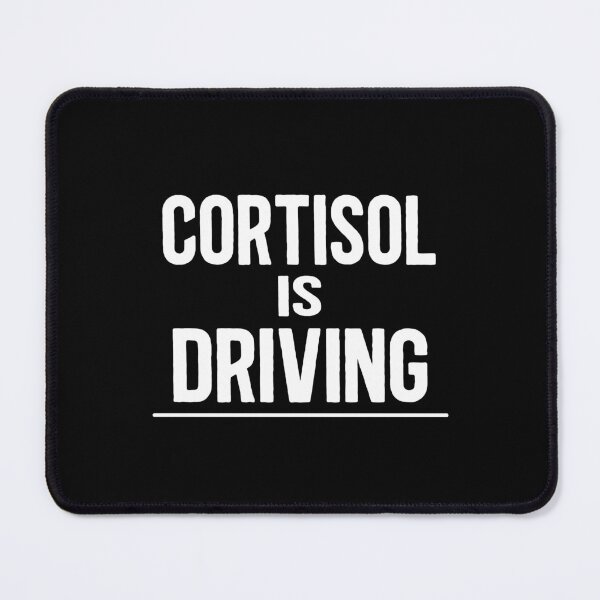 Item preview, Cortisol Is Driving Funny Work Burnout Gift designed and sold by Say It With Ink.