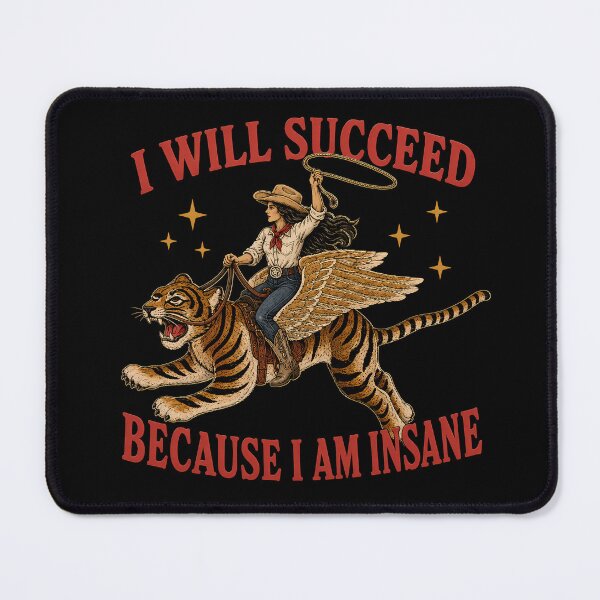 Item preview, I will succeed because I am insane designed and sold by Art-Monnard.