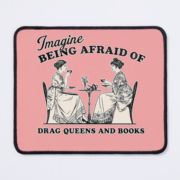 Item preview, imagine being afraid of drag queens and books, designed and sold by Art-Monnard.