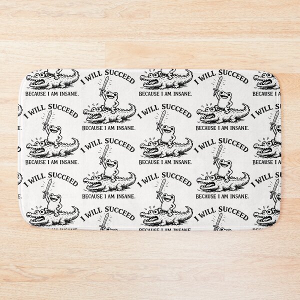 Item preview, I Will Succeed Because I Am Insane. designed and sold by Strow--bary.