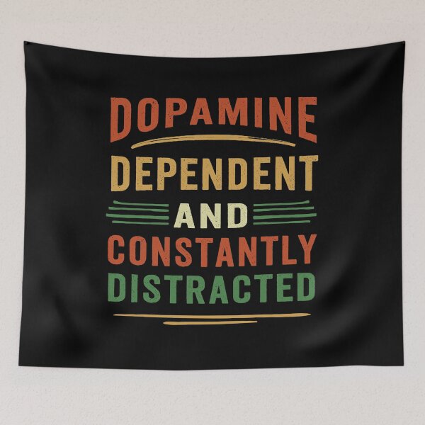 Item preview, Dopamine Dependent And Constantly Distracted ADHD Gift designed and sold by Say It With Ink.