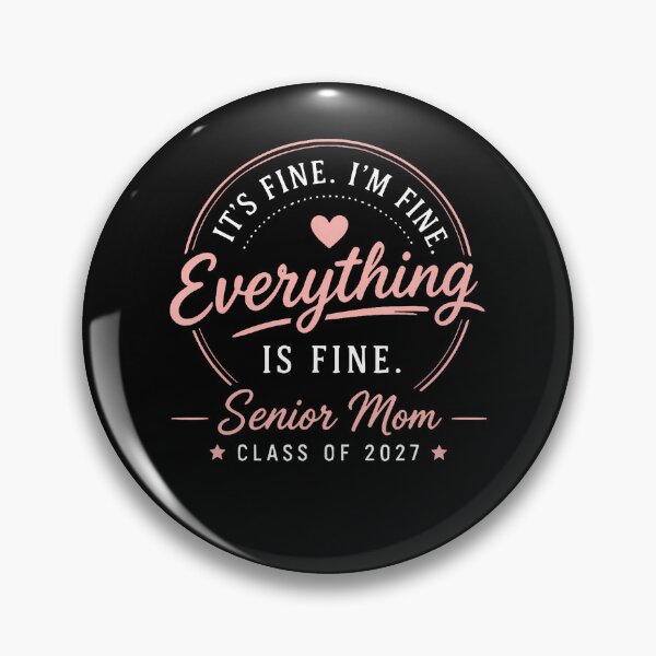 Item preview, Everything Is Fine Senior Mom Class Of 2027 designed and sold by Mi-Zouhra.
