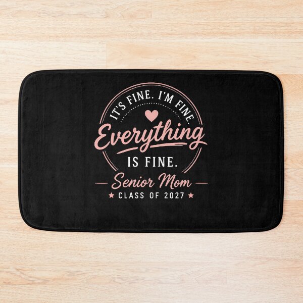 Item preview, Everything Is Fine Senior Mom Class Of 2027 designed and sold by Mi-Zouhra.