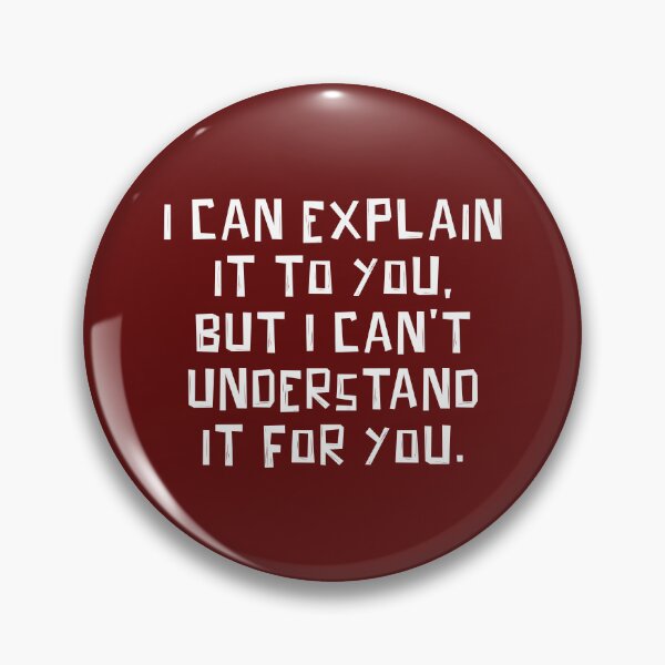 Item preview, I Can Explain It To You... designed and sold by The Great Land of Snark!.