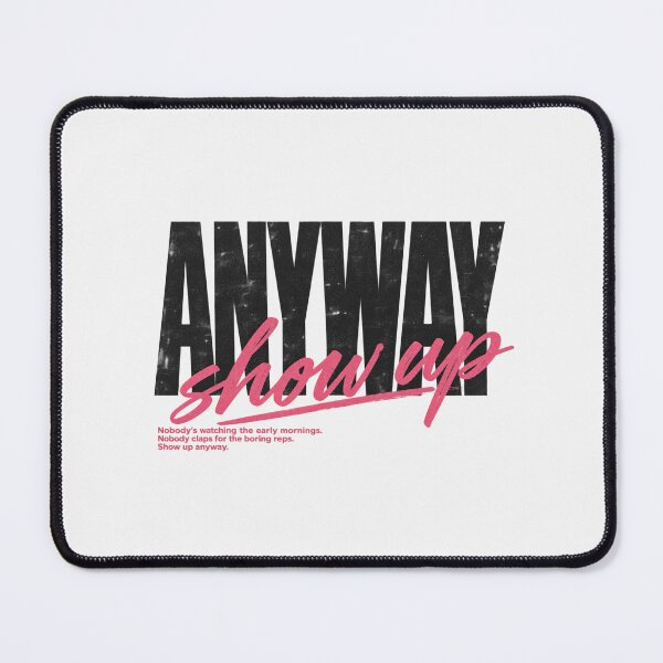 Item preview, Nobody's Watching Show Up Anyway, Winter Arc Graphic designed and sold by PhylonBoxx.