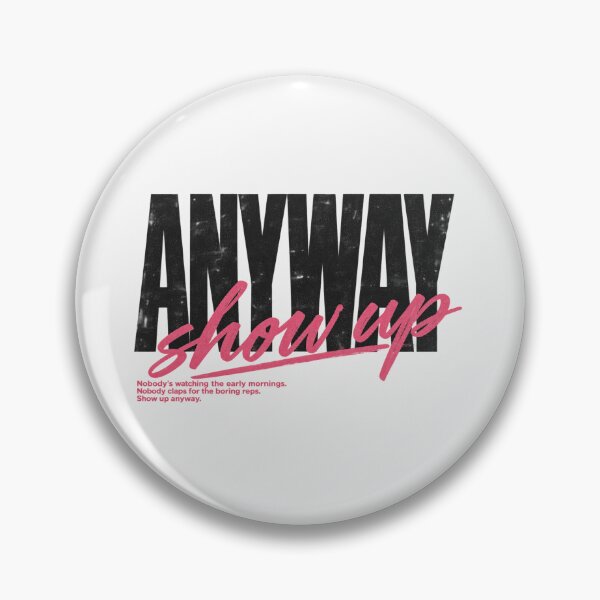 Item preview, Nobody's Watching Show Up Anyway, Winter Arc Graphic designed and sold by PhylonBoxx.
