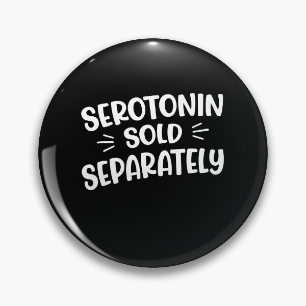 Item preview, Serotonin Sold Separately Sarcastic Mental Health Gift designed and sold by Say It With Ink.
