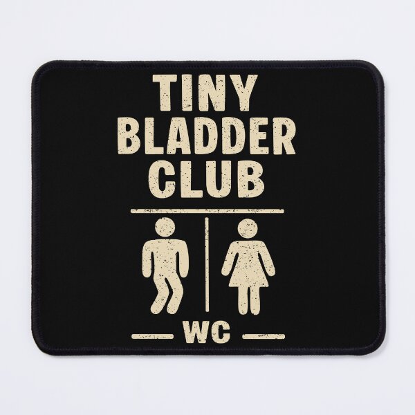 Item preview, Tiny Bladder Club Funny Bathroom Humor Gift designed and sold by Say It With Ink.