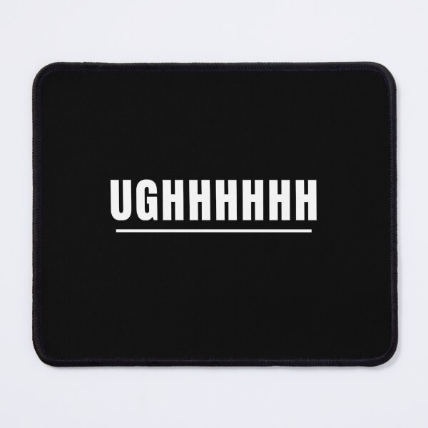 Item preview, Ughhhhhh Sarcastic Frustration Funny Quote Gift designed and sold by Say It With Ink.