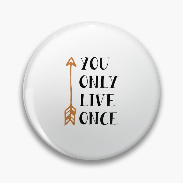 Item preview, YOU ONLY LIVE ONCE designed and sold by ManikRaja.